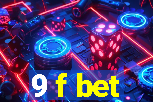 9 f bet